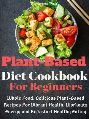 cover image of Plant Based Diet Cookbook